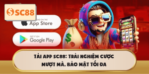 Tải app SC88: Cược liền mạch với bảo mật cao nhất